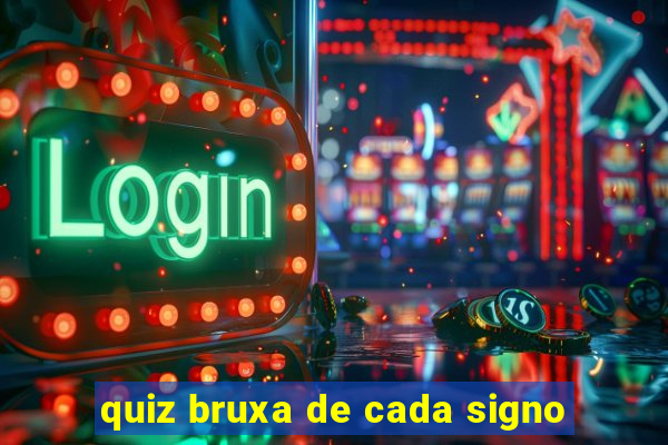 quiz bruxa de cada signo